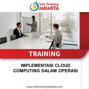 TRAINING IMPLEMENTASI CLOUD COMPUTING DALAM OPERASI 