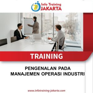 TRAINING PENGENALAN PADA MANAJEMEN OPERASI INDUSTRI 