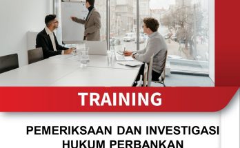 TRAINING PEMERIKSAAN DAN INVESTIGASI HUKUM PERBANKAN