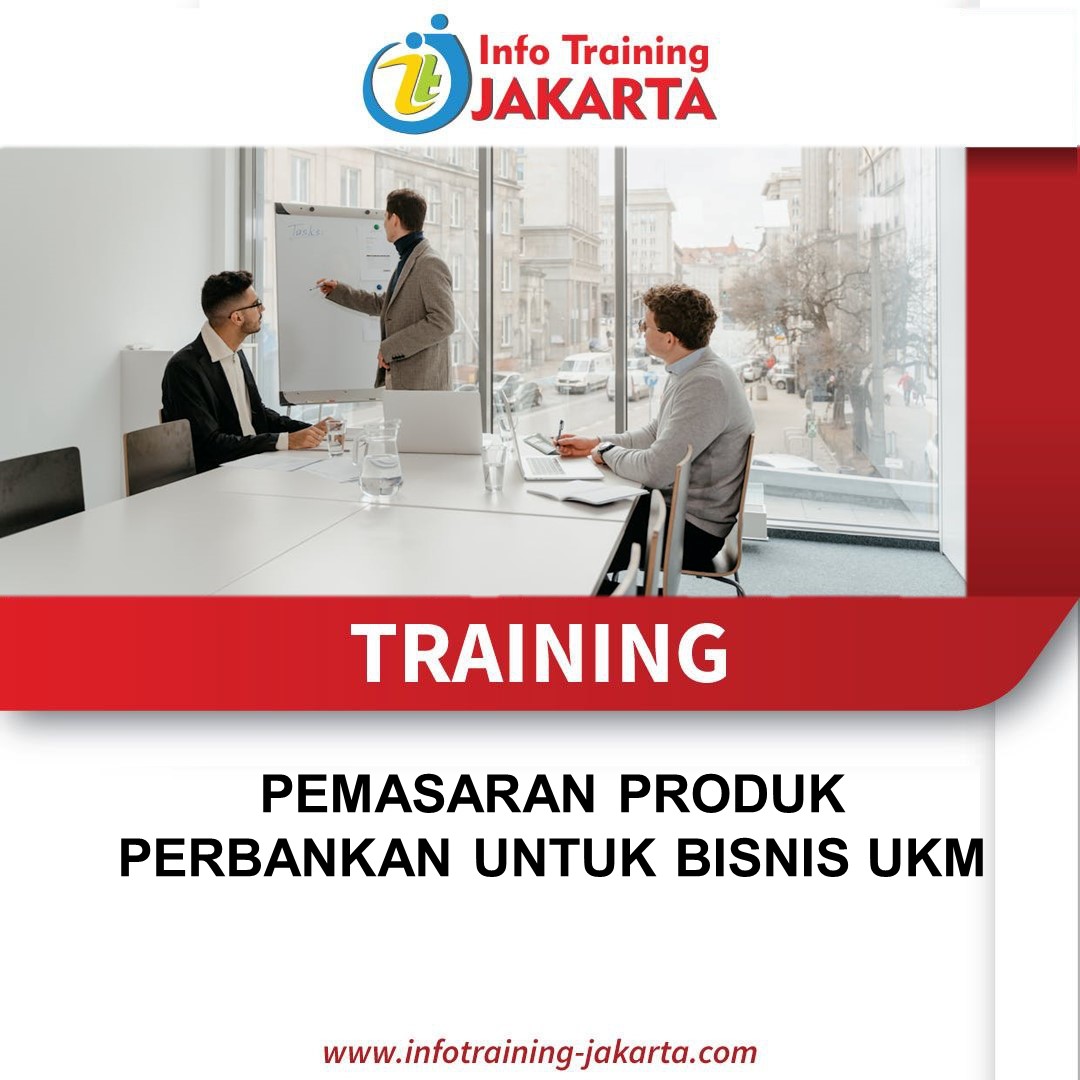 TRAINING PEMASARAN PRODUK PERBANKAN UNTUK BISNIS UKM