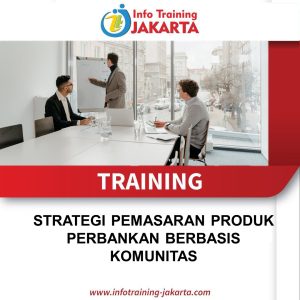 TRAINING STRATEGI PEMASARAN PRODUK PERBANKAN BERBASIS KOMUNITAS 