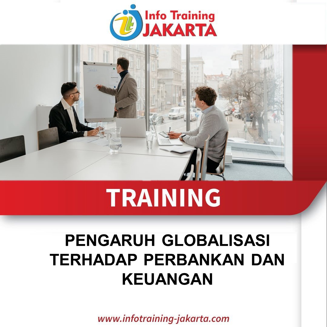 TRAINING PENGARUH GLOBALISASI TERHADAP PERBANKAN DAN KEUANGAN