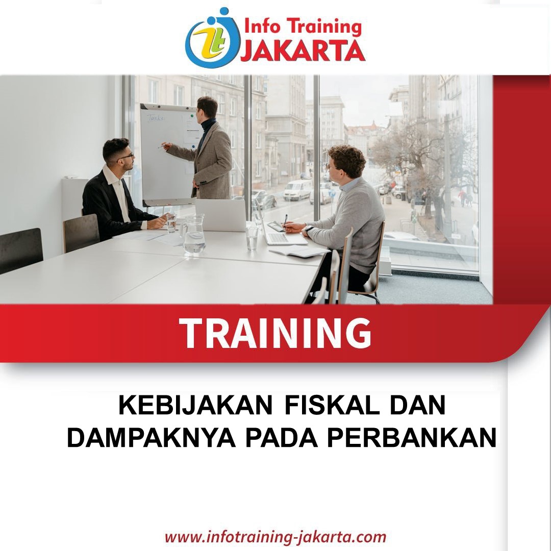 TRAINING KEBIJAKAN FISKAL DAN DAMPAKNYA PADA PERBANKAN