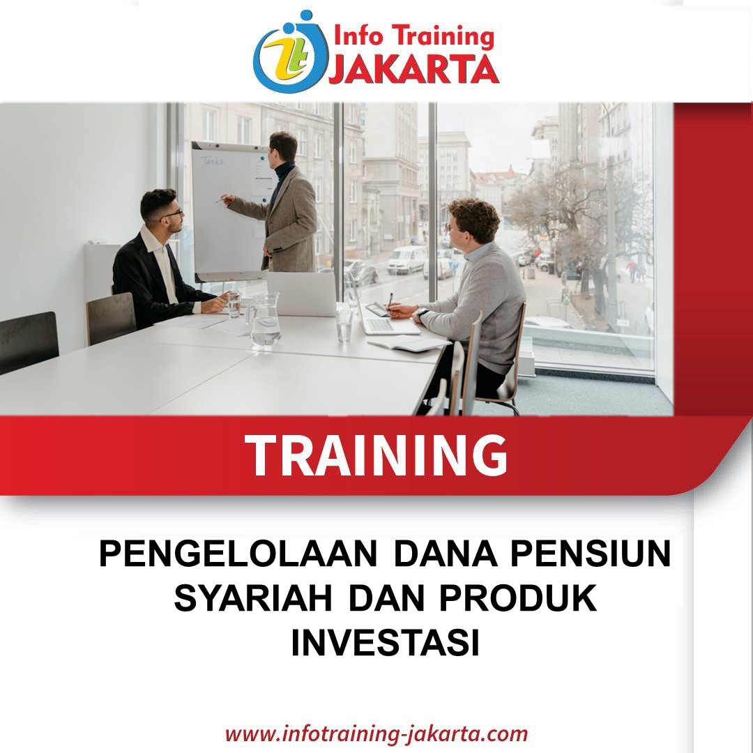 TRAINING PENGELOLAAN DANA PENSIUN SYARIAH DAN PRODUK INVESTASI