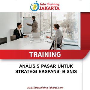 TRAINING ANALISIS PASAR UNTUK STRATEGI EKSPANSI BISNIS 