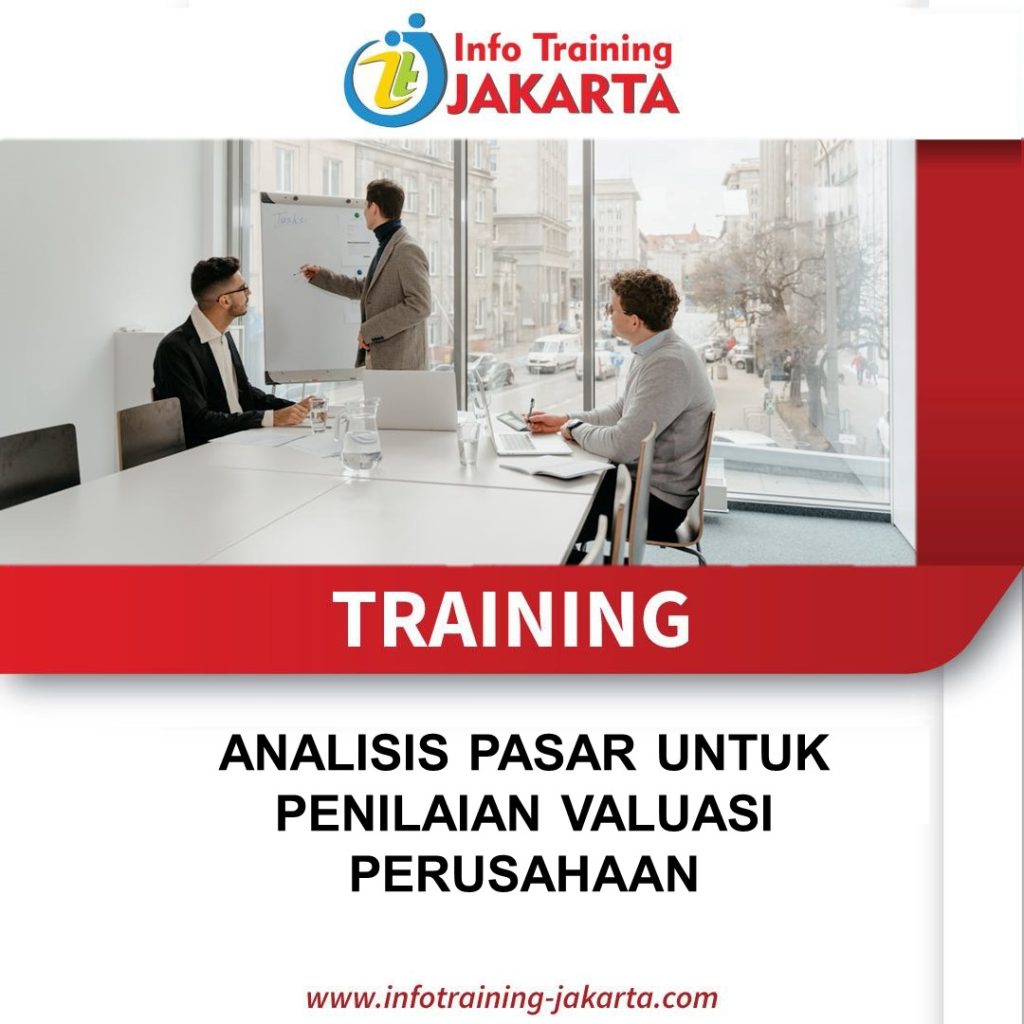 TRAINING ANALISIS PASAR UNTUK PENILAIAN VALUASI PERUSAHAAN