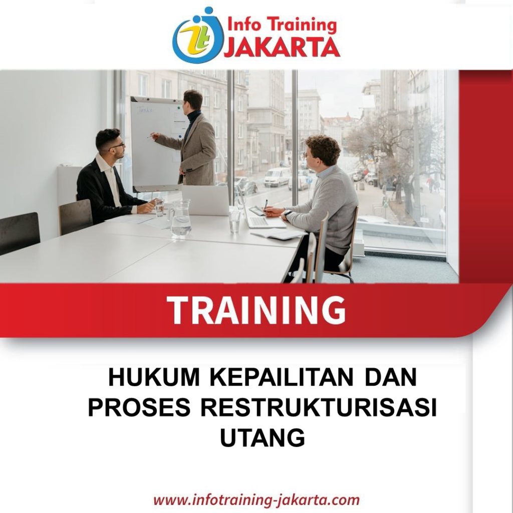 TRAINING HUKUM KEPAILITAN DAN PROSES RESTRUKTURISASI UTANG
