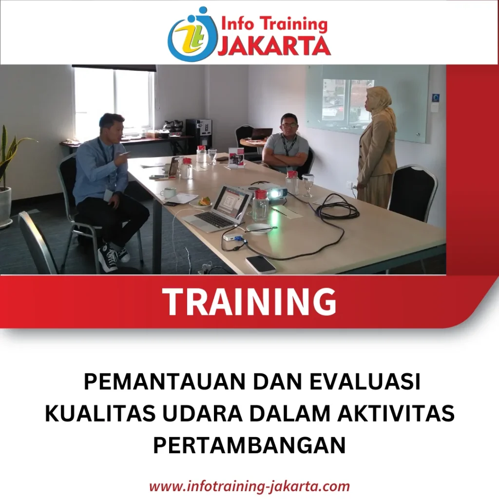 TRAINING PEMANTAUAN DAN EVALUASI KUALITAS UDARA DALAM AKTIVITAS PERTAMBANGAN