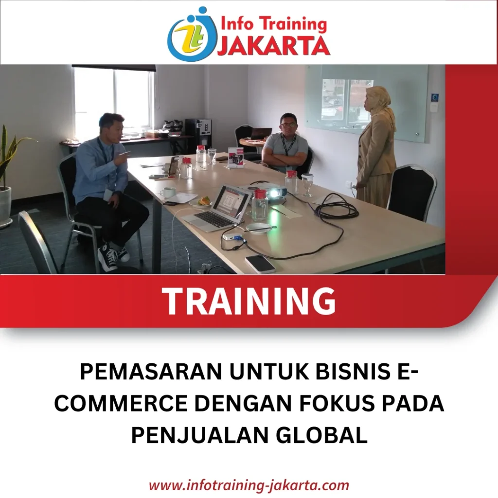 TRAINING PEMASARAN UNTUK BISNIS E-COMMERCE DENGAN FOKUS PADA PENJUALAN GLOBAL