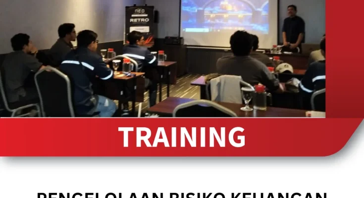 TRAINING PENGELOLAAN RISIKO KEUANGAN DAN AUDIT UNTUK SEKRETARIS