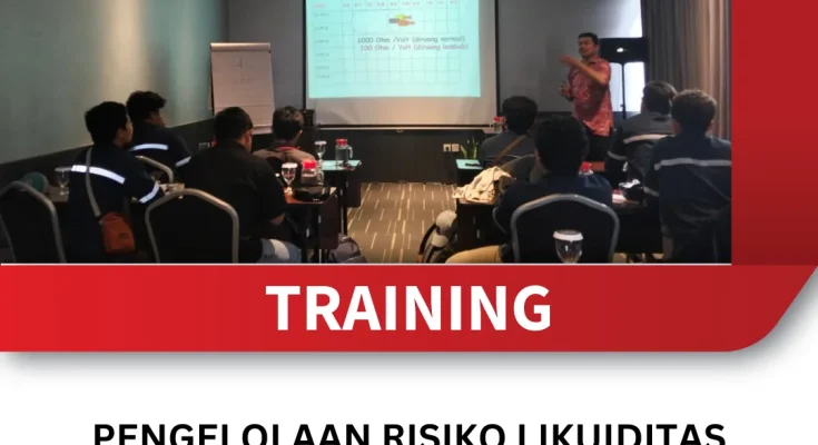 TRAINING PENGELOLAAN RISIKO LIKUIDITAS UNTUK BANK SYARIAH