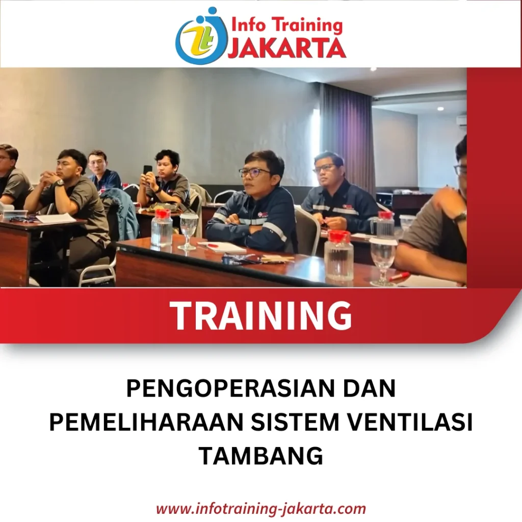 TRAINING PENGOPERASIAN DAN PEMELIHARAAN SISTEM VENTILASI TAMBANG