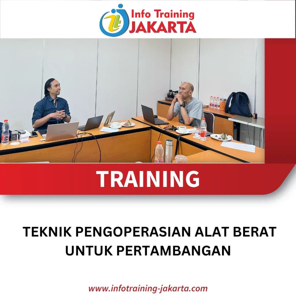 TRAINING TEKNIK PENGOPERASIAN ALAT BERAT UNTUK PERTAMBANGAN