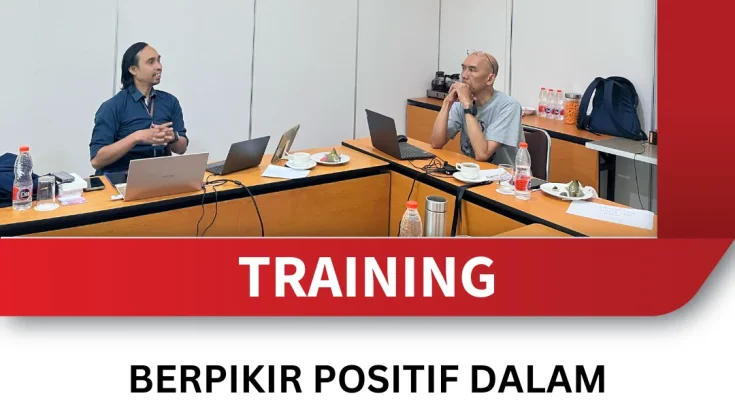 TRAINING BERPIKIR POSITIF DALAM KOLABORASI UNTUK HASIL YANG LEBIH BAIK
