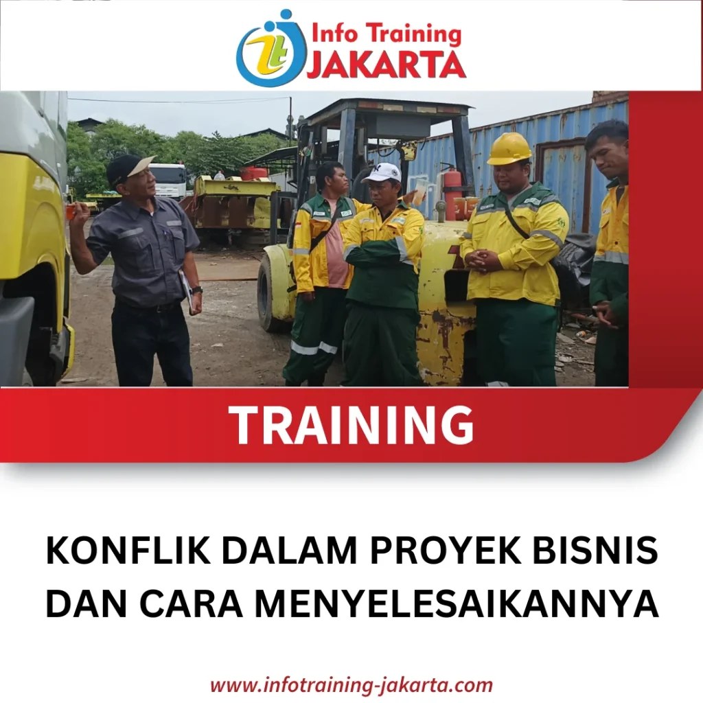 TRAINING KONFLIK DALAM PROYEK BISNIS DAN CARA MENYELESAIKANNYA