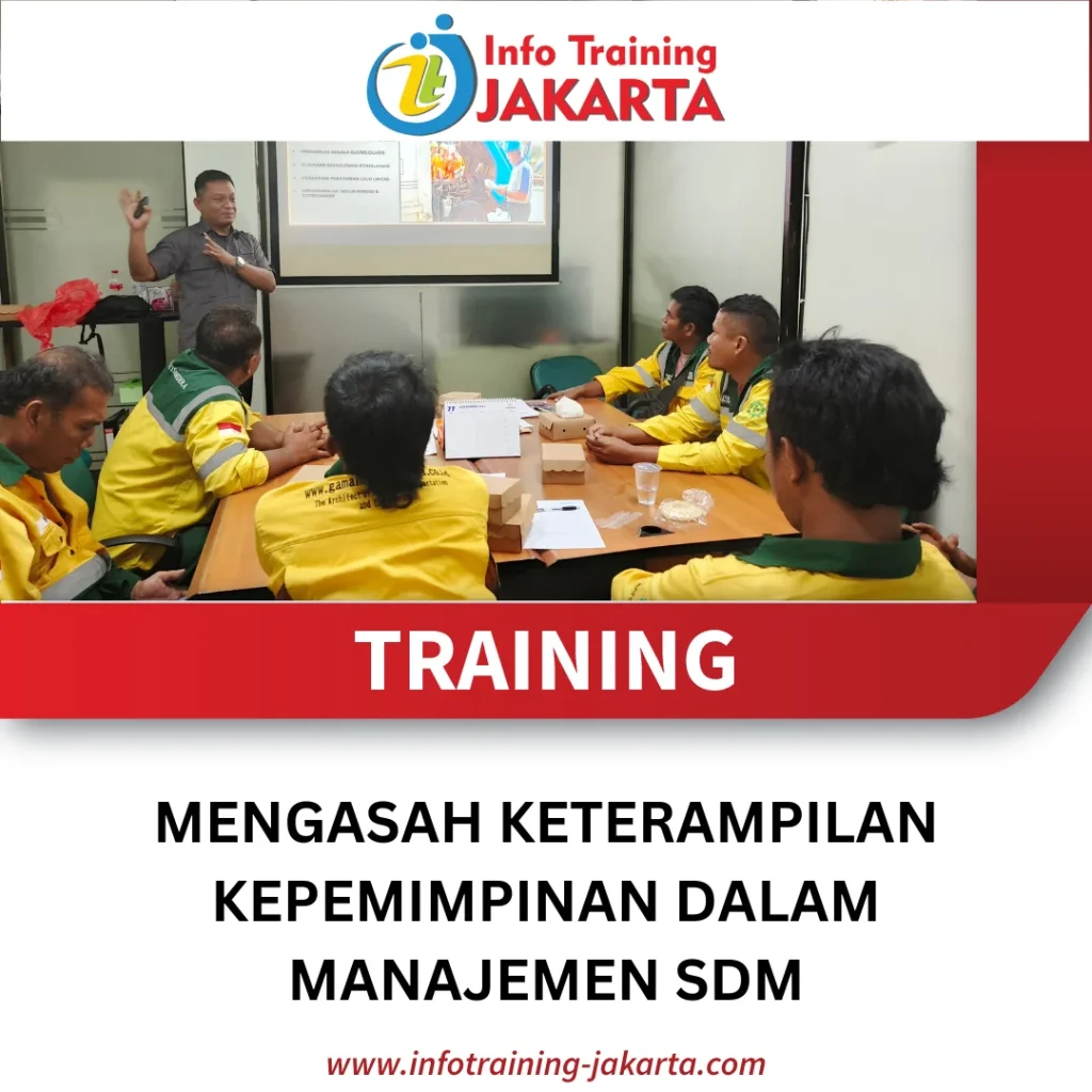 TRAINING MENGASAH KETERAMPILAN KEPEMIMPINAN DALAM MANAJEMEN SDM