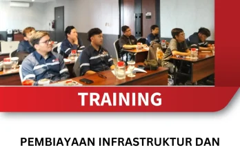 TRAINING PEMBIAYAAN INFRASTRUKTUR DAN PROYEK BESAR OLEH BANK