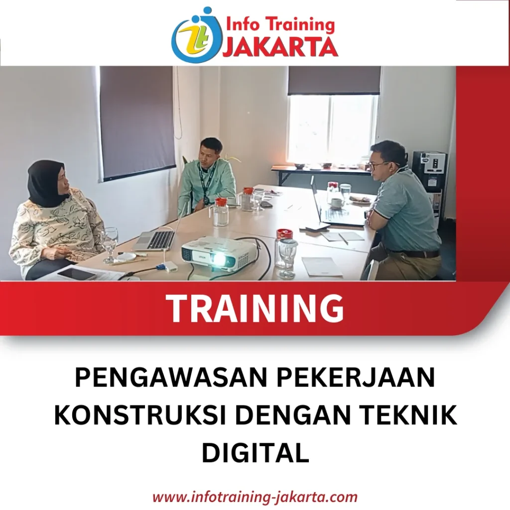 TRAINING PENGAWASAN PEKERJAAN KONSTRUKSI DENGAN TEKNIK DIGITAL