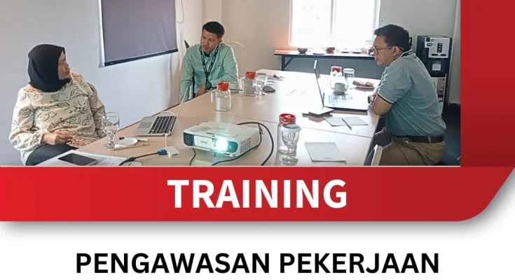 TRAINING PENGAWASAN PEKERJAAN KONSTRUKSI DENGAN TEKNIK DIGITAL