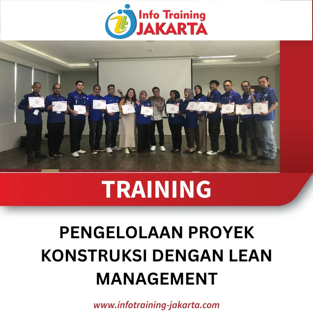 TRAINING PENGELOLAAN PROYEK KONSTRUKSI DENGAN LEAN MANAGEMENT