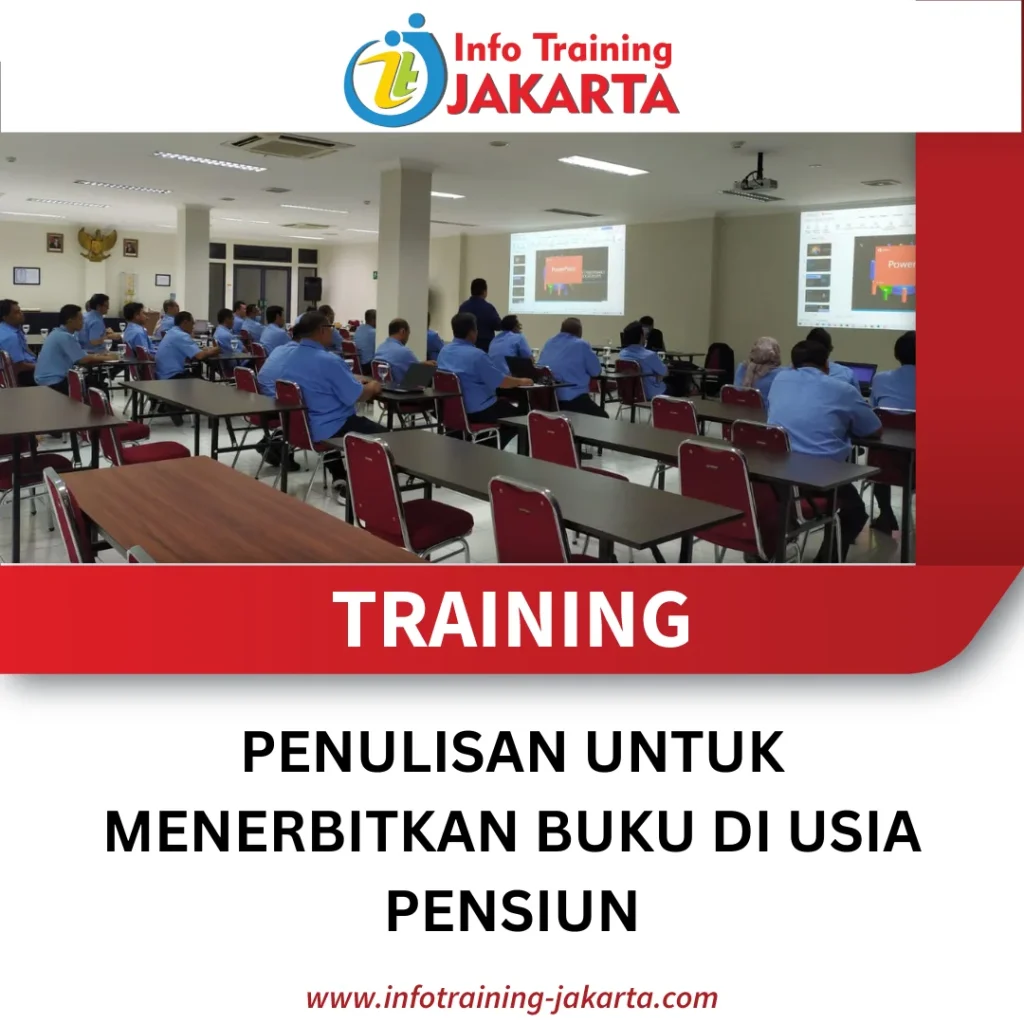 TRAINING PENULISAN UNTUK MENERBITKAN BUKU DI USIA PENSIUN