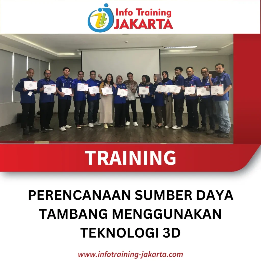 TRAINING PERENCANAAN SUMBER DAYA TAMBANG MENGGUNAKAN TEKNOLOGI 3D
