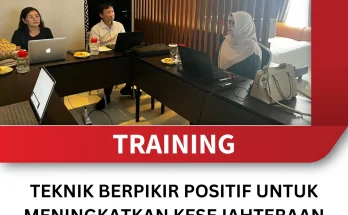 TRAINING TEKNIK BERPIKIR POSITIF UNTUK MENINGKATKAN KESEJAHTERAAN KARYAWAN