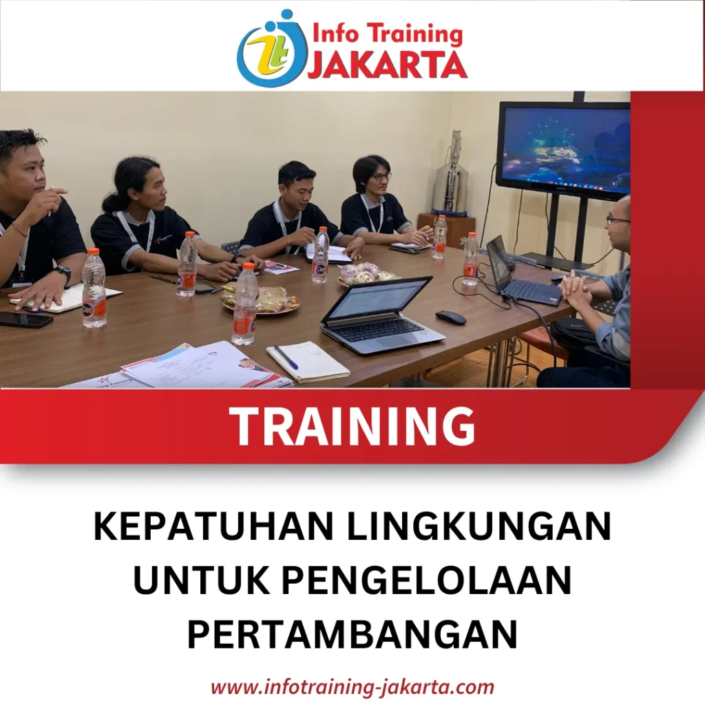 TRAINING KEPATUHAN LINGKUNGAN UNTUK PENGELOLAAN PERTAMBANGAN