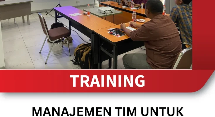 TRAINING MANAJEMEN TIM UNTUK PENGELOLAAN KONFLIK ANTAR ANGGOTA TIM