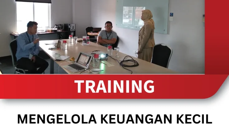 TRAINING MENGELOLA KEUANGAN KECIL DAN PROYEK UNTUK SEKRETARIS