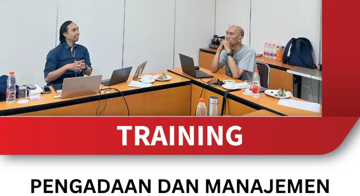TRAINING PENGADAAN DAN MANAJEMEN PROYEK DENGAN FOKUS PADA PEMBELIAN YANG EFISIEN