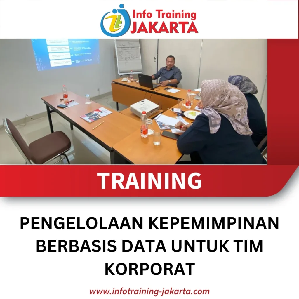 TRAINING PENGELOLAAN KEPEMIMPINAN BERBASIS DATA UNTUK TIM KORPORAT