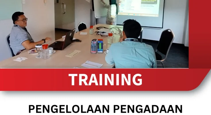 TRAINING PENGELOLAAN PENGADAAN BARANG DAN JASA DALAM KONSTRUKSI