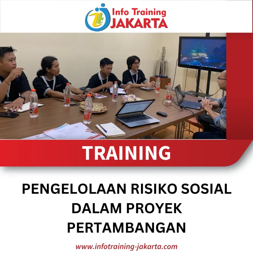 TRAINING PENGELOLAAN RISIKO SOSIAL DALAM PROYEK PERTAMBANGAN