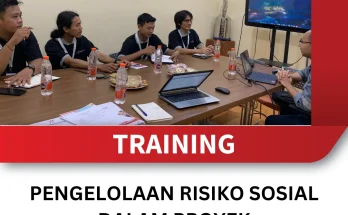 TRAINING PENGELOLAAN RISIKO SOSIAL DALAM PROYEK PERTAMBANGAN