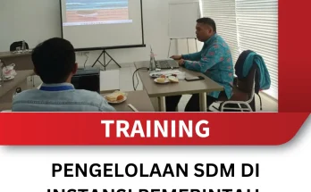TRAINING PENGELOLAAN SDM DI INSTANSI PEMERINTAH: TANTANGAN DAN SOLUSI