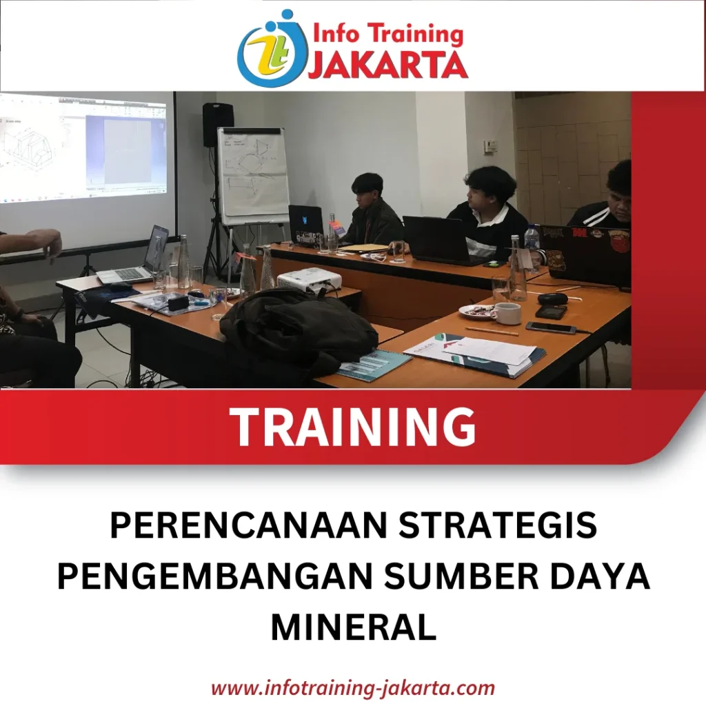 TRAINING PERENCANAAN STRATEGIS PENGEMBANGAN SUMBER DAYA MINERAL