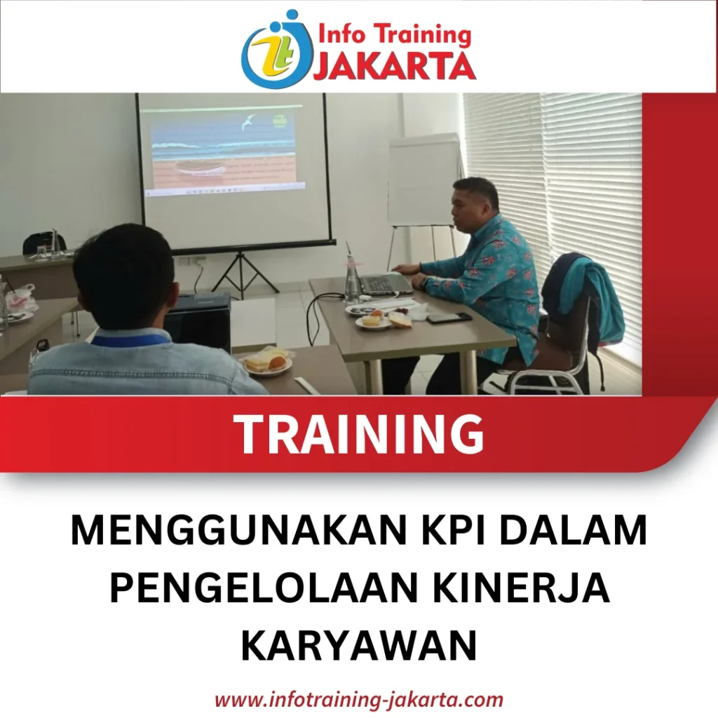 TRAINING MENGGUNAKAN KPI DALAM PENGELOLAAN KINERJA KARYAWAN