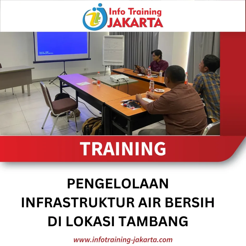 TRAINING PENGELOLAAN INFRASTRUKTUR AIR BERSIH DI LOKASI TAMBANG