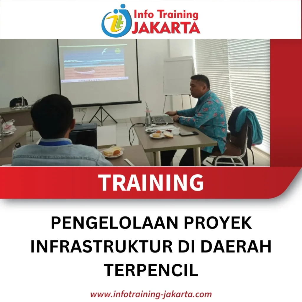 TRAINING PENGELOLAAN PROYEK INFRASTRUKTUR DI DAERAH TERPENCIL