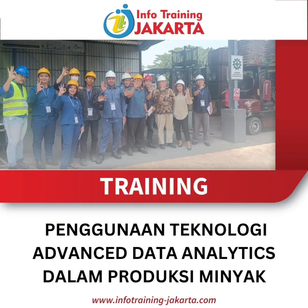 TRAINING PENGGUNAAN TEKNOLOGI ADVANCED DATA ANALYTICS DALAM PRODUKSI MINYAK
