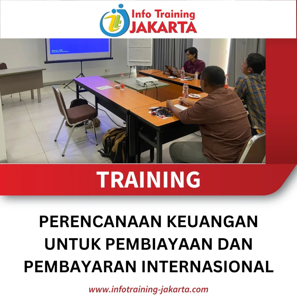 TRAINING PERENCANAAN KEUANGAN UNTUK PEMBIAYAAN DAN PEMBAYARAN INTERNASIONAL