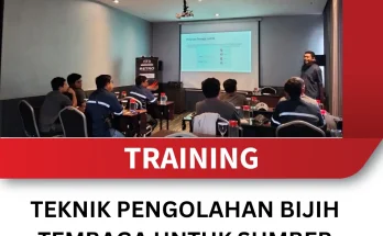 TRAINING TEKNIK PENGOLAHAN BIJIH TEMBAGA UNTUK SUMBER DAYA ALAM