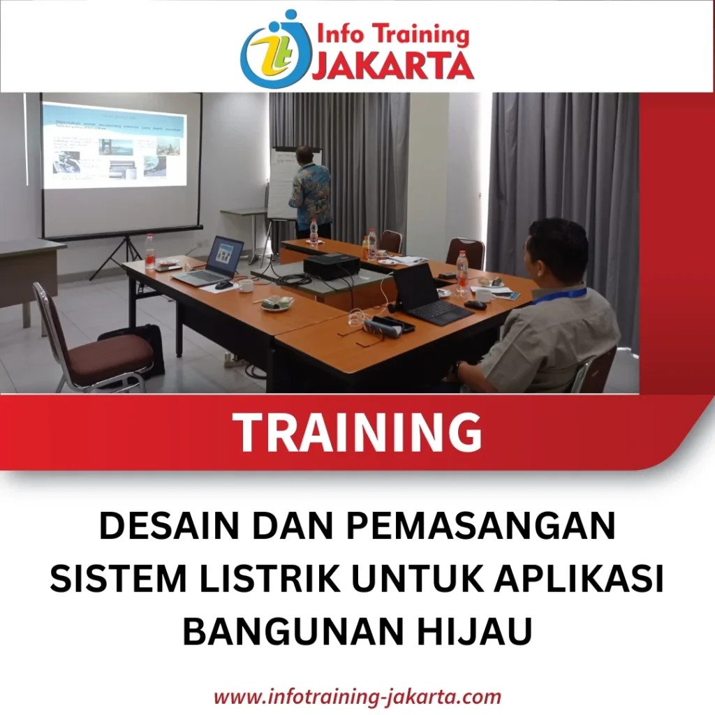 TRAINING DESAIN DAN PEMASANGAN SISTEM LISTRIK UNTUK APLIKASI BANGUNAN HIJAU