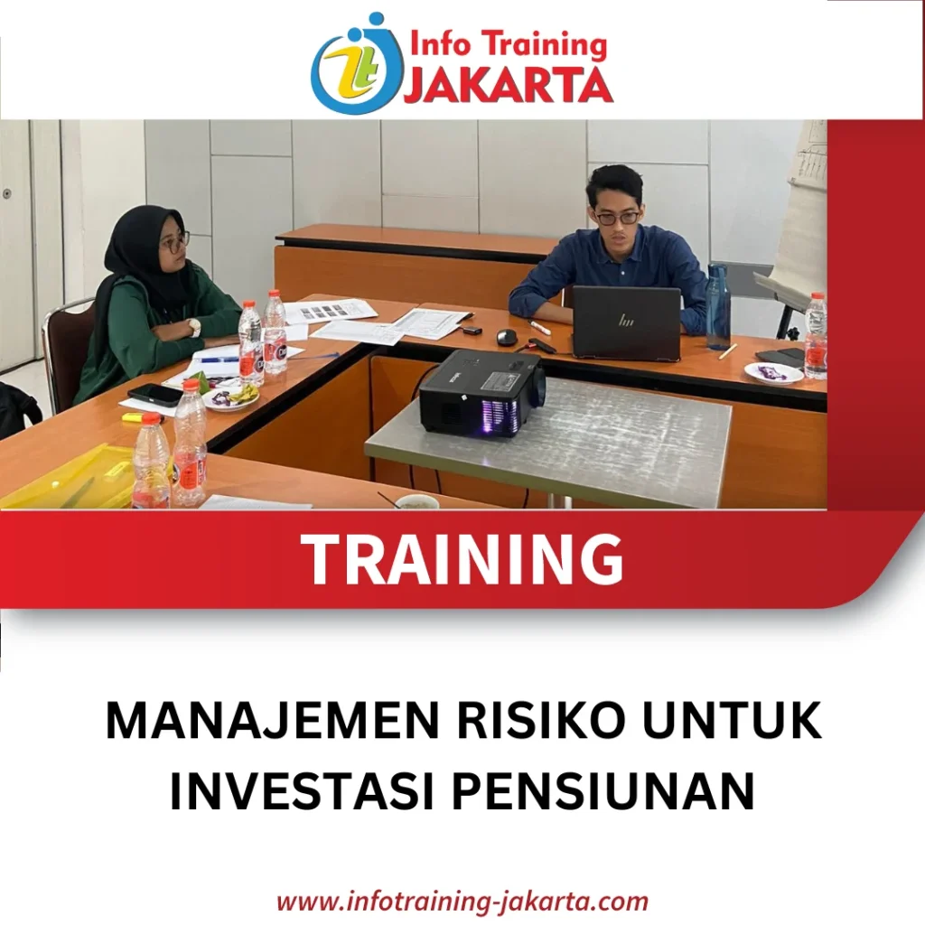 TRAINING MANAJEMEN RISIKO UNTUK INVESTASI PENSIUNAN