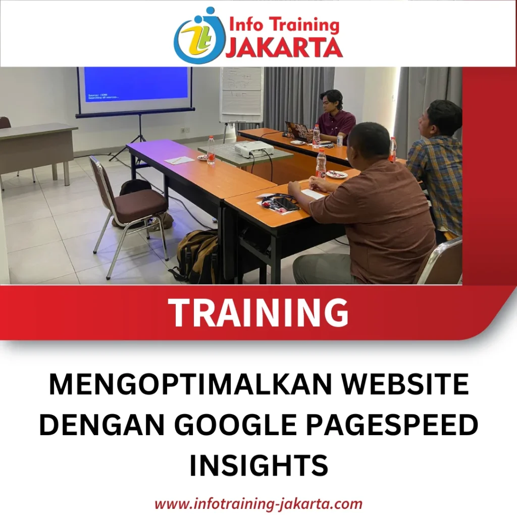 TRAINING MENGOPTIMALKAN WEBSITE DENGAN GOOGLE PAGESPEED INSIGHTS