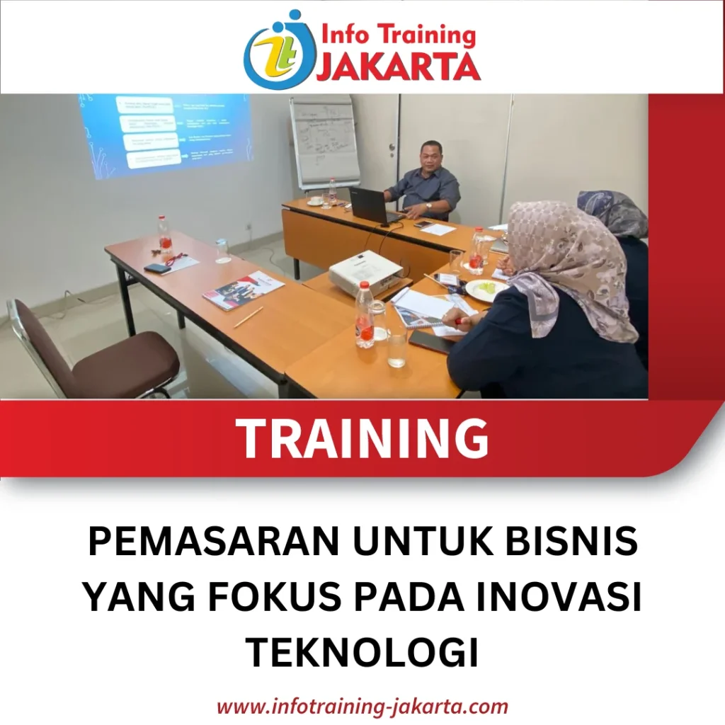 TRAINING PEMASARAN UNTUK BISNIS YANG FOKUS PADA INOVASI TEKNOLOGI