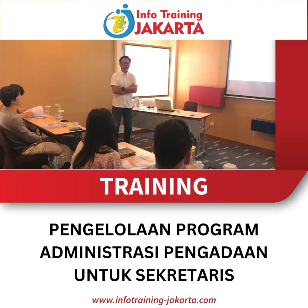 TRAINING PENGELOLAAN PROGRAM ADMINISTRASI PENGADAAN UNTUK SEKRETARIS