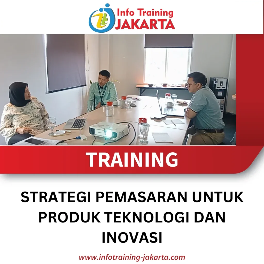 TRAINING STRATEGI PEMASARAN UNTUK PRODUK TEKNOLOGI DAN INOVASI