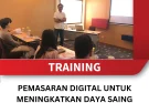 TRAINING PEMASARAN DIGITAL UNTUK MENINGKATKAN DAYA SAING KORPORASI